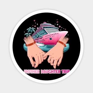 Mother And Daughters Cruise 2024 Funny Family Gift For Women Mother day Magnet